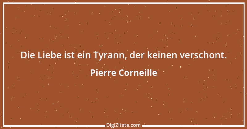 Zitat von Pierre Corneille 27