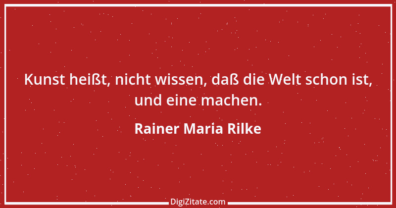 Zitat von Rainer Maria Rilke 191