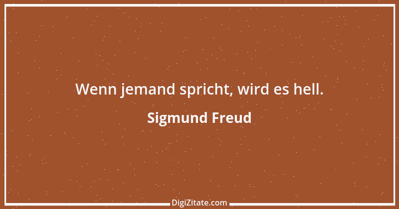 Zitat von Sigmund Freud 120