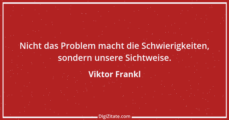 Zitat von Viktor Frankl 122