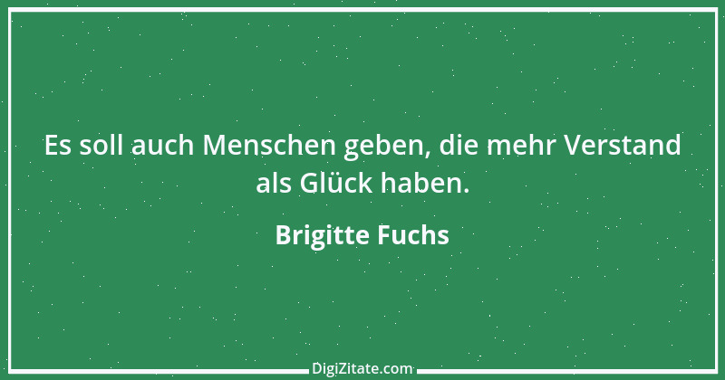 Zitat von Brigitte Fuchs 337