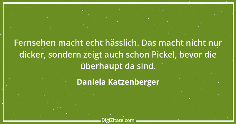 Zitat von Daniela Katzenberger 56