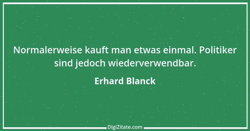 Zitat von Erhard Blanck 202