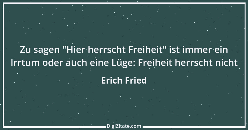 Zitat von Erich Fried 15