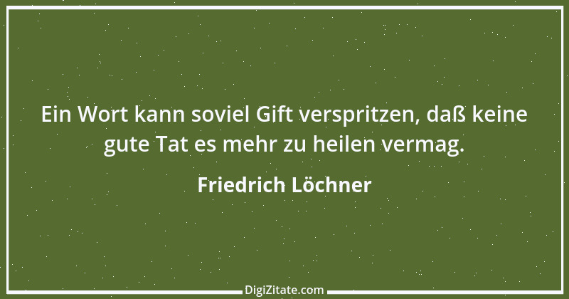 Zitat von Friedrich Löchner 199