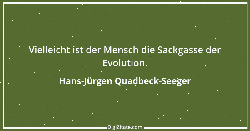 Zitat von Hans-Jürgen Quadbeck-Seeger 275