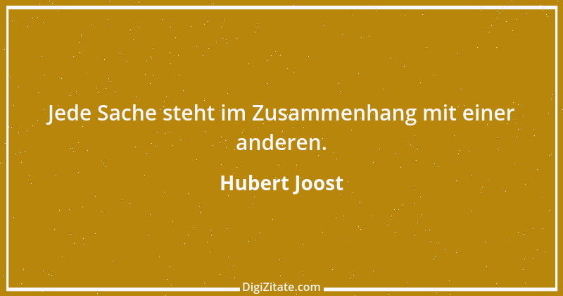 Zitat von Hubert Joost 201