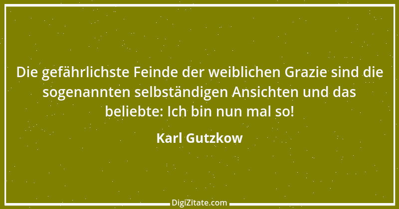 Zitat von Karl Gutzkow 228