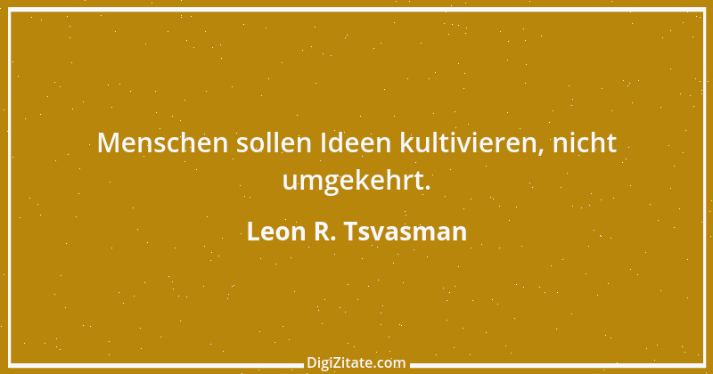 Zitat von Leon R. Tsvasman 32