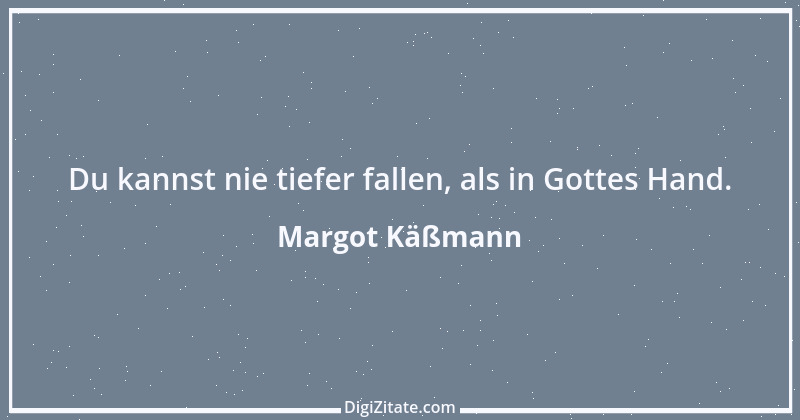 Zitat von Margot Käßmann 14