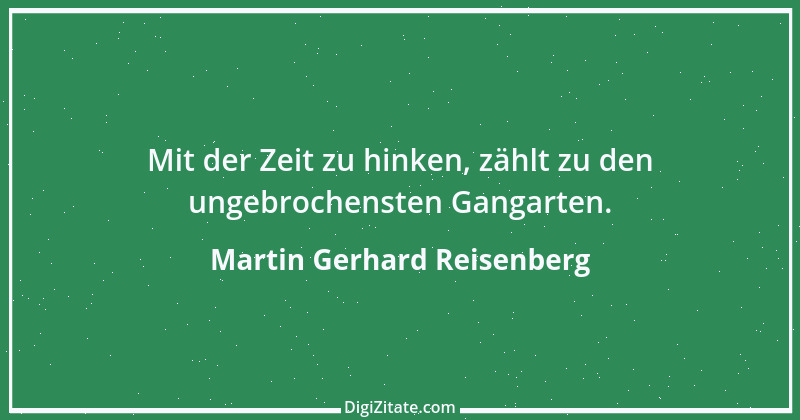 Zitat von Martin Gerhard Reisenberg 1962