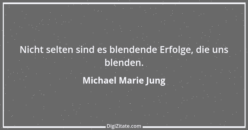 Zitat von Michael Marie Jung 214