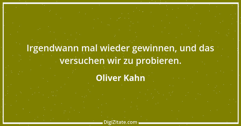 Zitat von Oliver Kahn 35