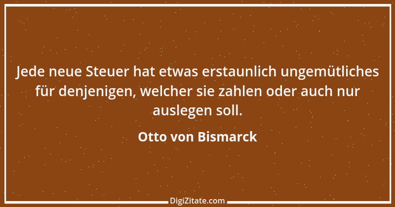 Zitat von Otto von Bismarck 345