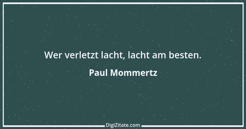 Zitat von Paul Mommertz 369