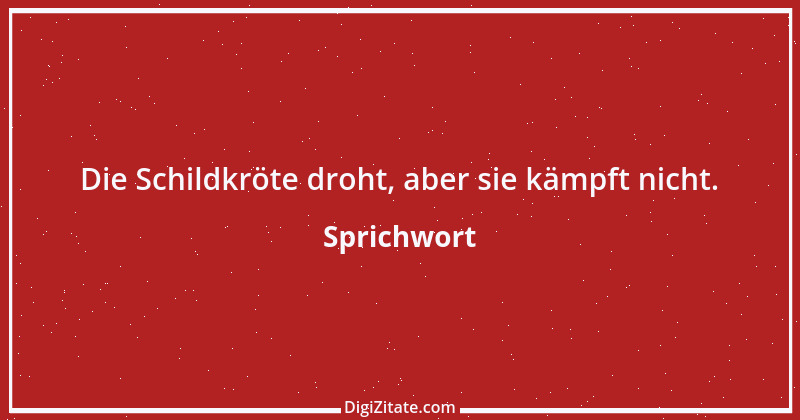 Zitat von Sprichwort 4639