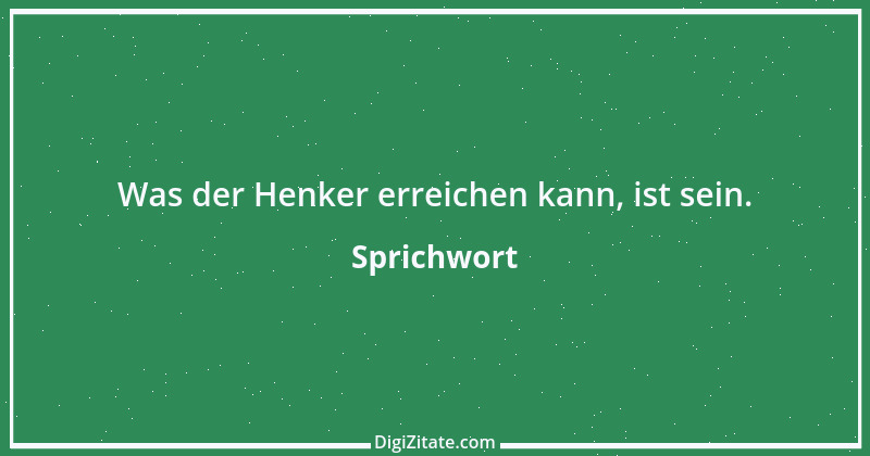 Zitat von Sprichwort 9639