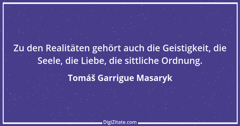 Zitat von Tomáš Garrigue Masaryk 14