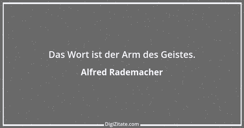 Zitat von Alfred Rademacher 3