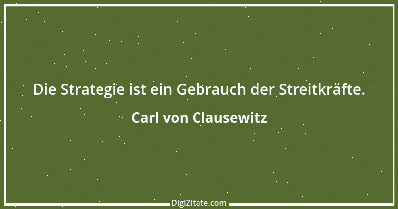 Zitat von Carl von Clausewitz 42