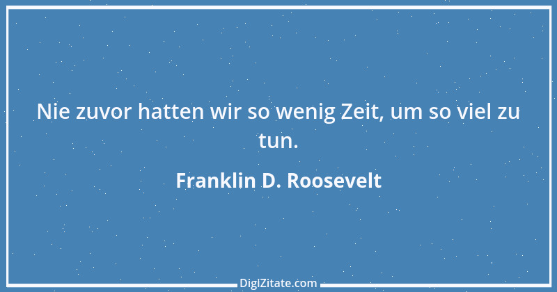 Zitat von Franklin D. Roosevelt 9