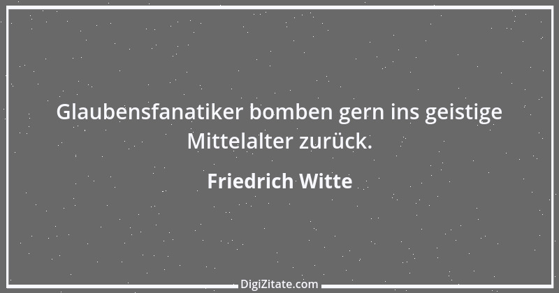 Zitat von Friedrich Witte 41