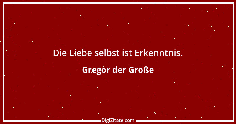 Zitat von Gregor der Große 6