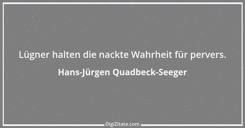 Zitat von Hans-Jürgen Quadbeck-Seeger 276