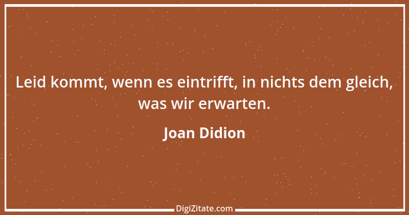 Zitat von Joan Didion 4