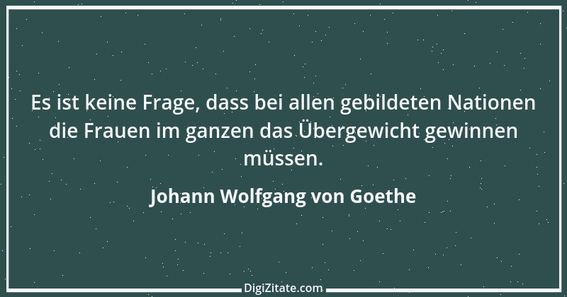 Zitat von Johann Wolfgang von Goethe 648