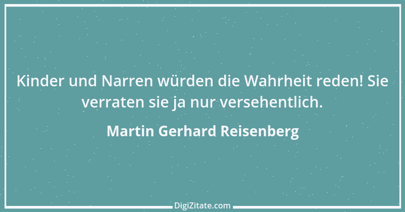 Zitat von Martin Gerhard Reisenberg 2963