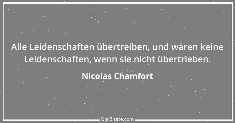 Zitat von Nicolas Chamfort 171