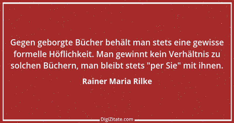 Zitat von Rainer Maria Rilke 193