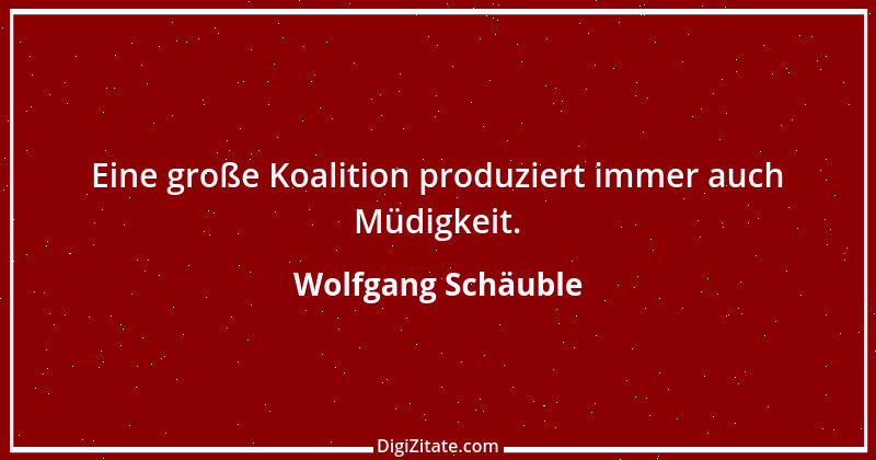 Zitat von Wolfgang Schäuble 2