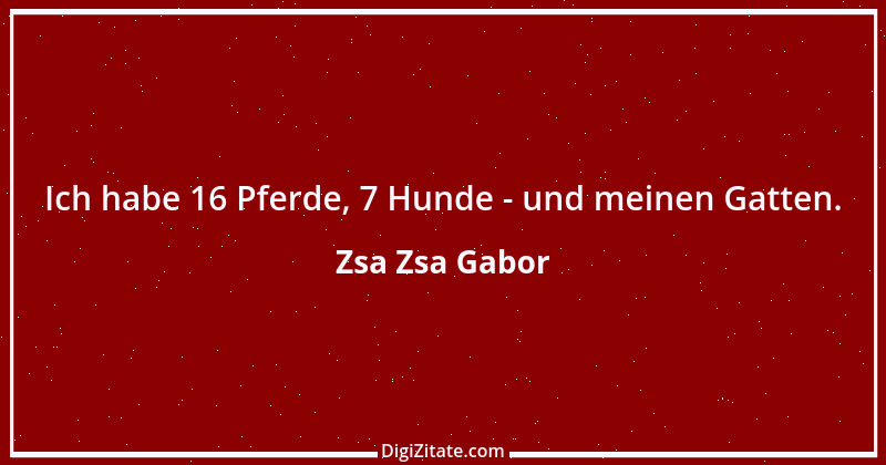 Zitat von Zsa Zsa Gabor 9