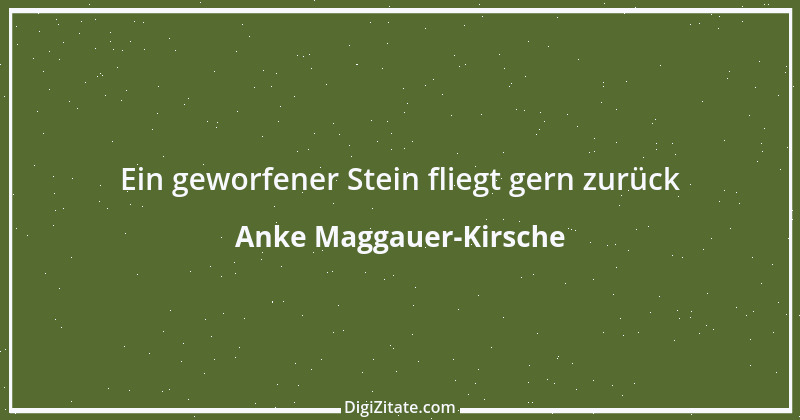 Zitat von Anke Maggauer-Kirsche 946