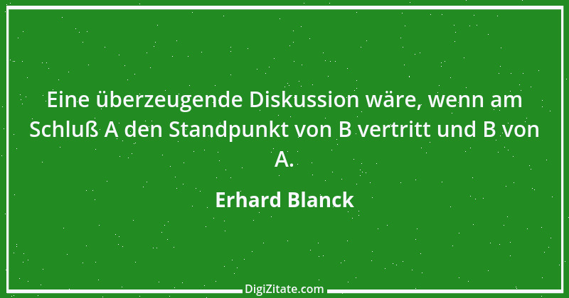 Zitat von Erhard Blanck 204