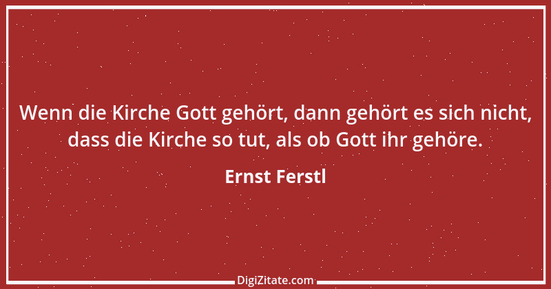 Zitat von Ernst Ferstl 2090