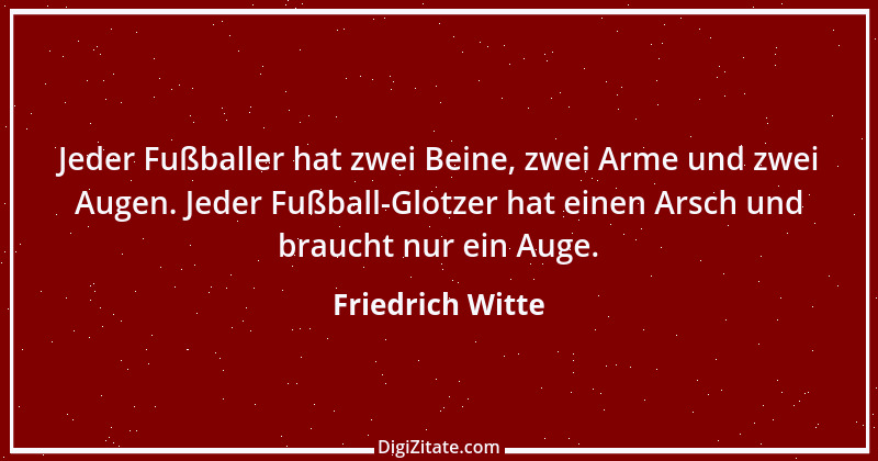 Zitat von Friedrich Witte 42