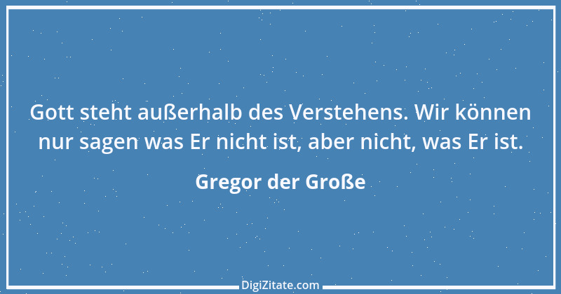 Zitat von Gregor der Große 7