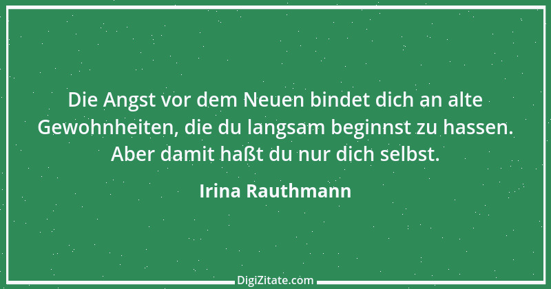 Zitat von Irina Rauthmann 176