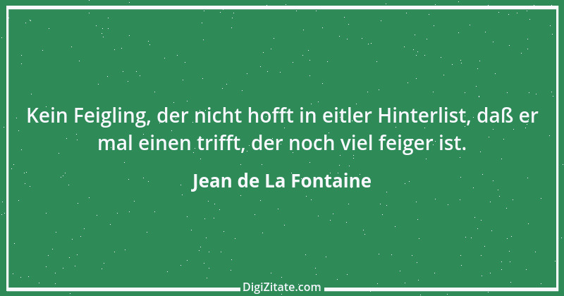 Zitat von Jean de La Fontaine 5