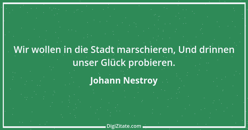 Zitat von Johann Nestroy 297