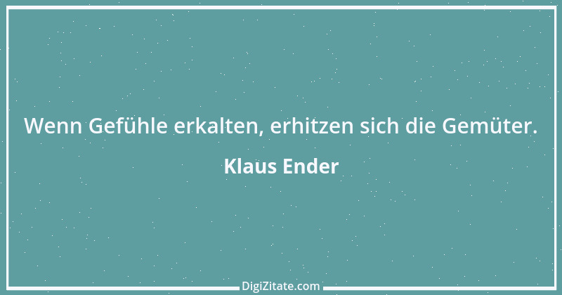 Zitat von Klaus Ender 322