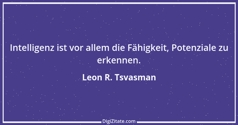 Zitat von Leon R. Tsvasman 34