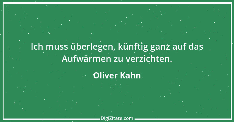 Zitat von Oliver Kahn 37