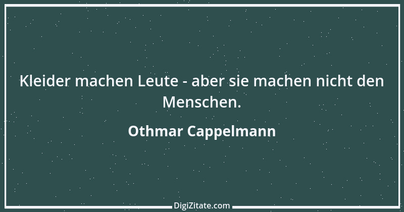 Zitat von Othmar Cappelmann 1