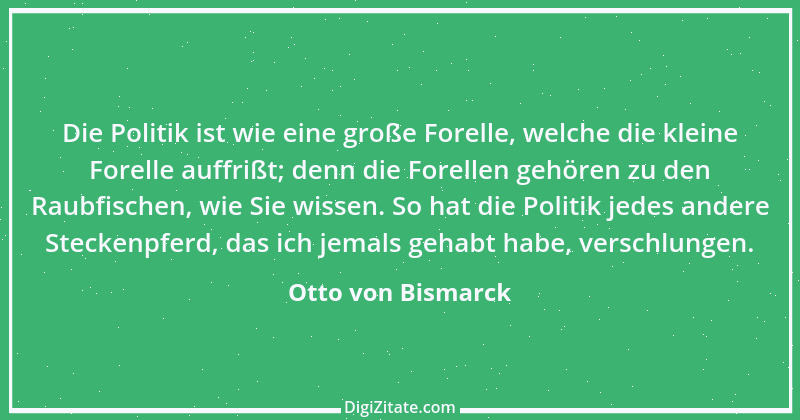 Zitat von Otto von Bismarck 347