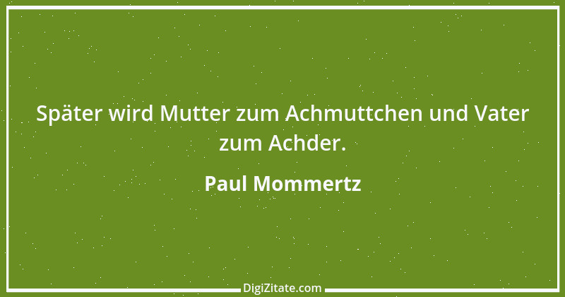 Zitat von Paul Mommertz 371