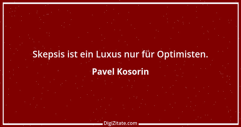 Zitat von Pavel Kosorin 32